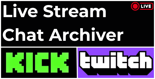 **Live Stream Chat Archiver \- Streamlined Chat Logging for Twitch and Kick**