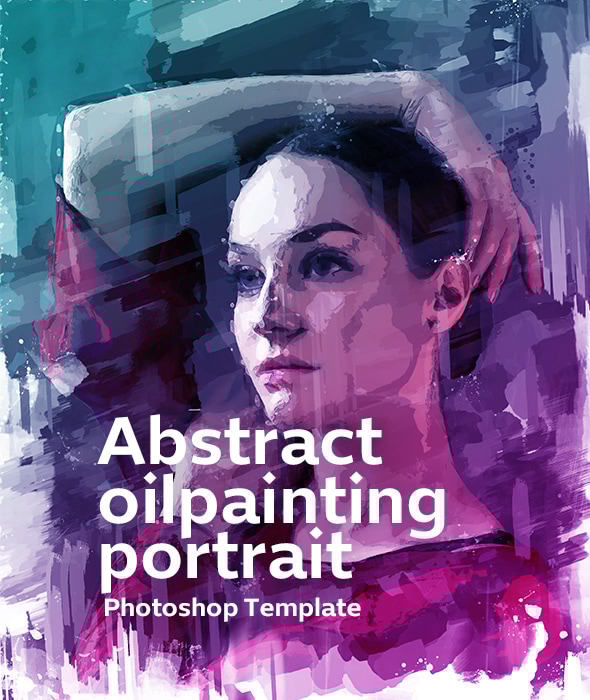 Abstract oil Painting Portrait - Photoshop Template