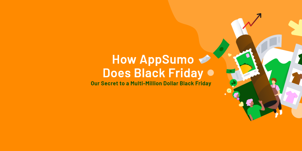 How AppSumo Does Black Friday: Our Secret to a Multi-Million Dollar Black Friday