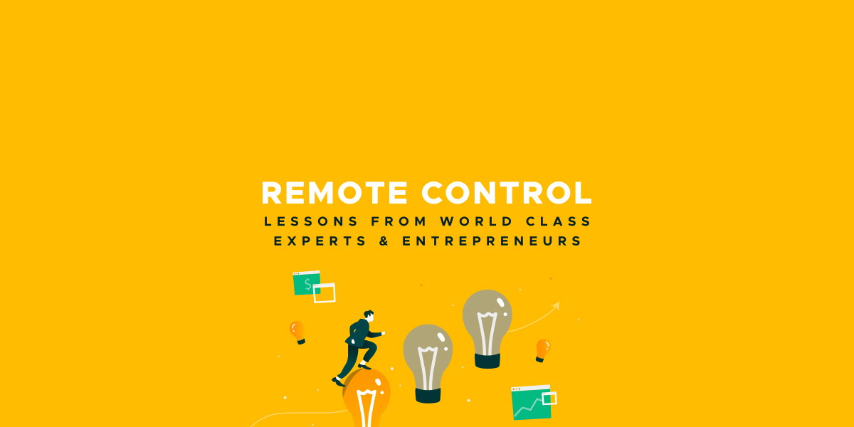 AppSumo's Remote Control: Lessons from World Class Experts & Entrepreneurs