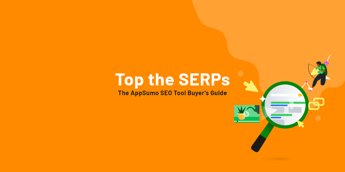 Top the SERPs: The AppSumo SEO Tool Buyer’s Guide